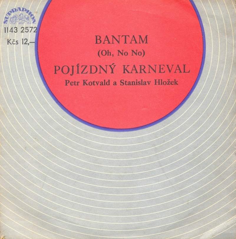 Stanislav Hložek & Petr Kotvald - Bantam (Oh, No No) / Pojízdný Karneval - SP / Vinyl