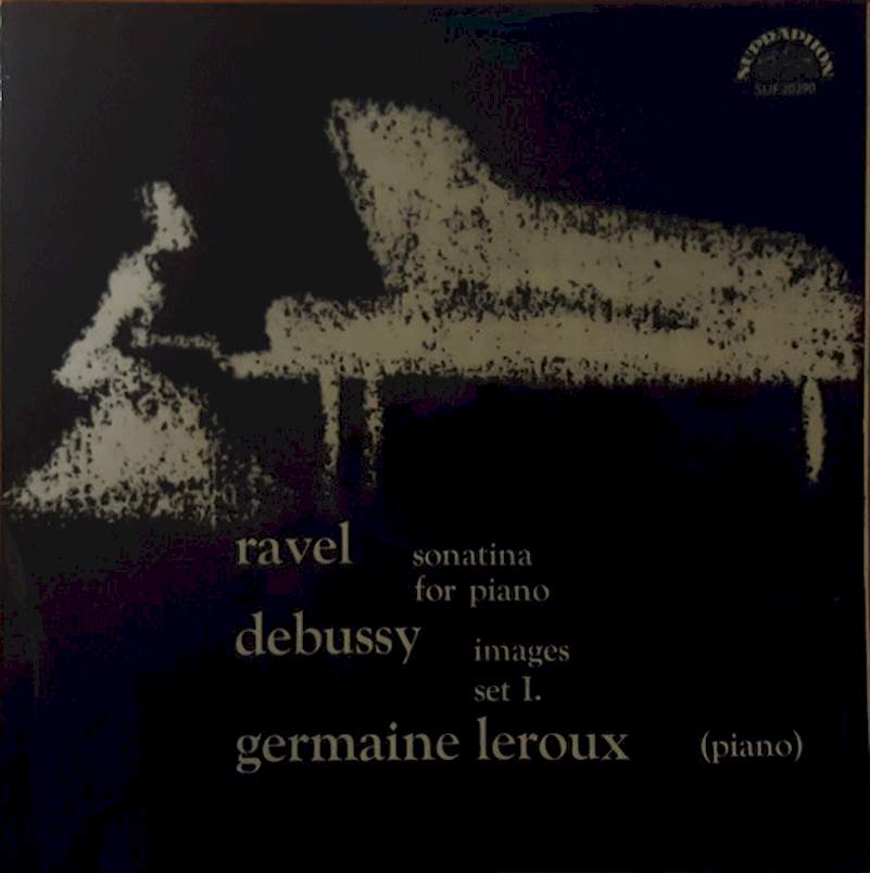 Claude Debussy, Maurice Ravel, Germaine Leroux - Images / Sonatine - LP / Vinyl