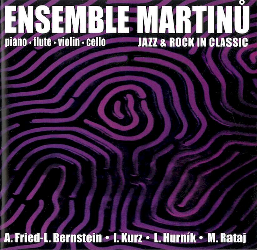 Ensemble Martinů, Alexej Fried • Leonard Bernstein • Ivan Kurz • Lukáš Hurník • Michal Rataj - Jazz & Rock In Classics - CD