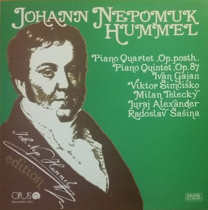 Johann Nepomuk Hummel - Ivan Gajan, Victor Simcisko, Milan Telecký, Juraj Alexander, Radoslav Šašina - Piano Quartet ,Op.posth. / Piano Quintet ,Op.87 - LP / Vinyl