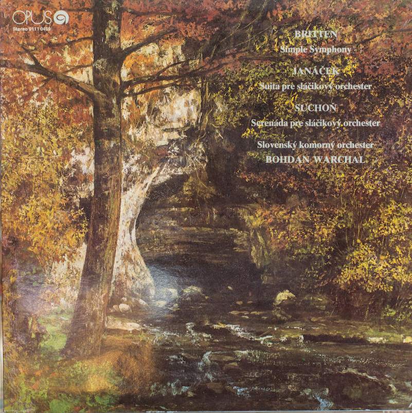 Benjamin Britten / Leoš Janáček / Eugen Suchoň - Slovak Chamber Orchestra, Bohdan Warchal - Simple Symphony Op. 4 / Suite / Serenade Op. 5 - LP / Vinyl