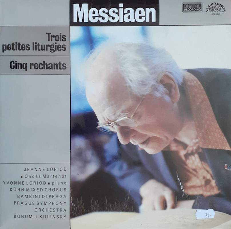 Olivier Messiaen, Jeanne Loriod / Ondes Martenot Yvonne Loriod / piano Kühn Mixed Choir, Bambini Di Praga, The Prague Symphony Orchestra, Bohumil Kulínský - Trois Petites Liturgies / Cinq Rechants - LP / Vinyl