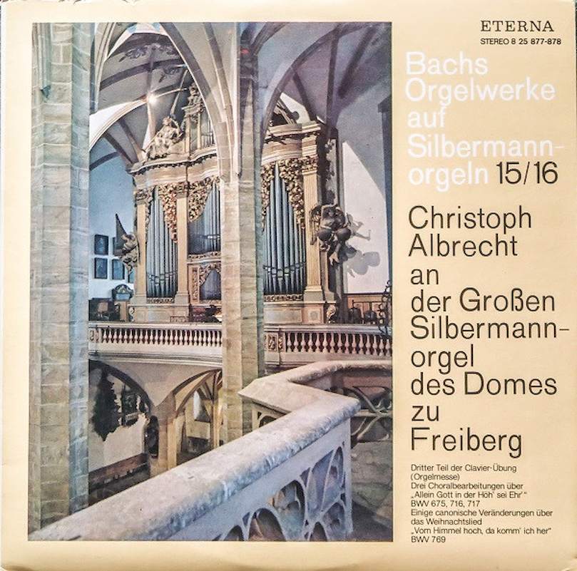 Johann Sebastian Bach, Christoph Albrecht - Bachs Orgelwerke Auf Silbermannorgeln 15/16: Christoph Albrecht An Der Großen Slibermannorgel Des Domes Zu Freiberg - LP / Vinyl