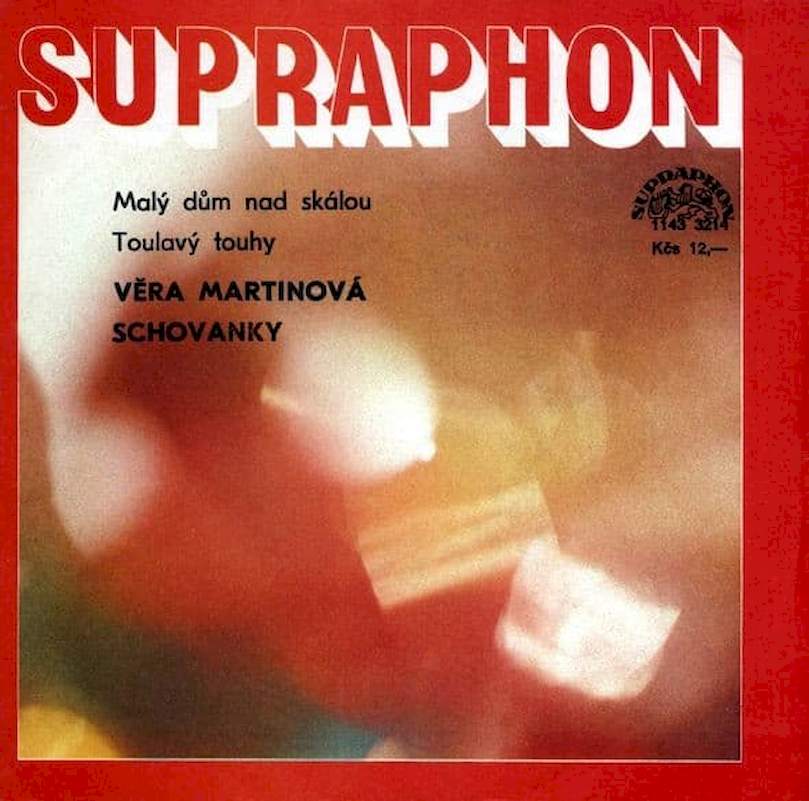 Věra Martinová, Schovanky - Malý Dům Nad Skálou / Toulavý Touhy - SP / Vinyl