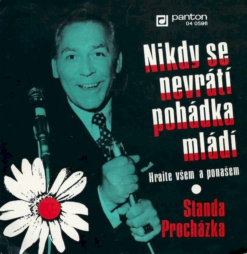 Standa Procházka - Nikdy Se Nevrátí Pohádka Mládí / Hrajte Všem A Ponašem - SP / Vinyl