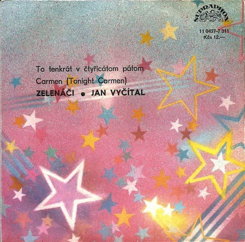 Greenhorns / Jan Vyčítal - To Tenkrát V Čtyřicátom Pátom / Carmen (Tonight Carmen) - SP / Vinyl