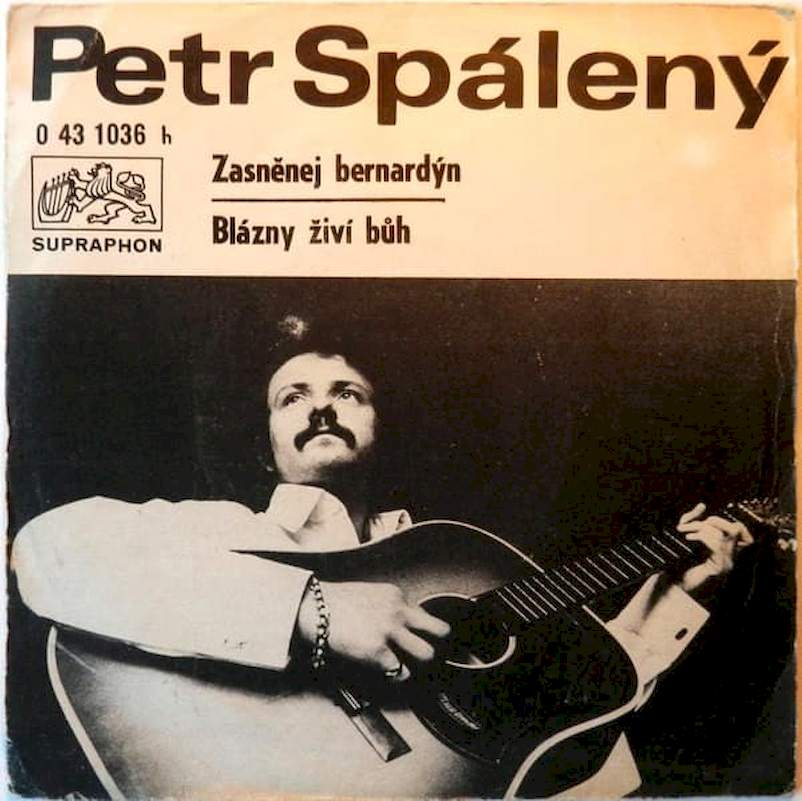 Petr Spálený - Zasněnej Bernardýn / Blázny Živí Bůh - SP / Vinyl