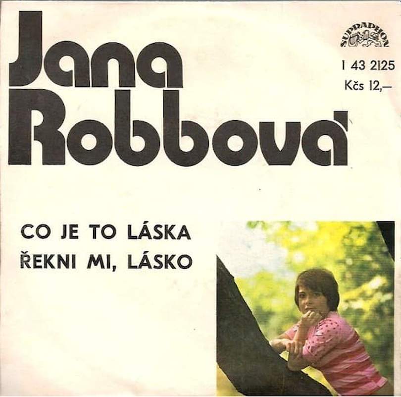Jana Robbová - Co Je To Láska / Řekni Mi, Lásko - SP / Vinyl