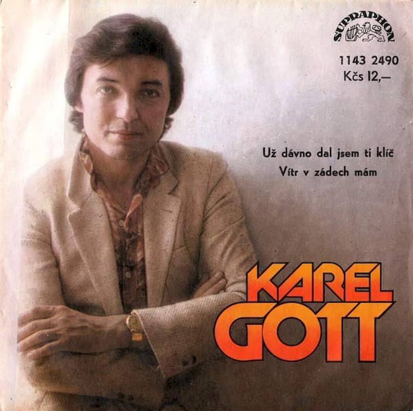 Karel Gott - Už Dávno Dal Jsem Ti Klíč / Vítr V Zádech Mám - SP / Vinyl