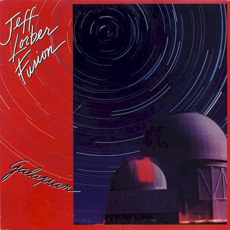The Jeff Lorber Fusion - Galaxian - LP / Vinyl