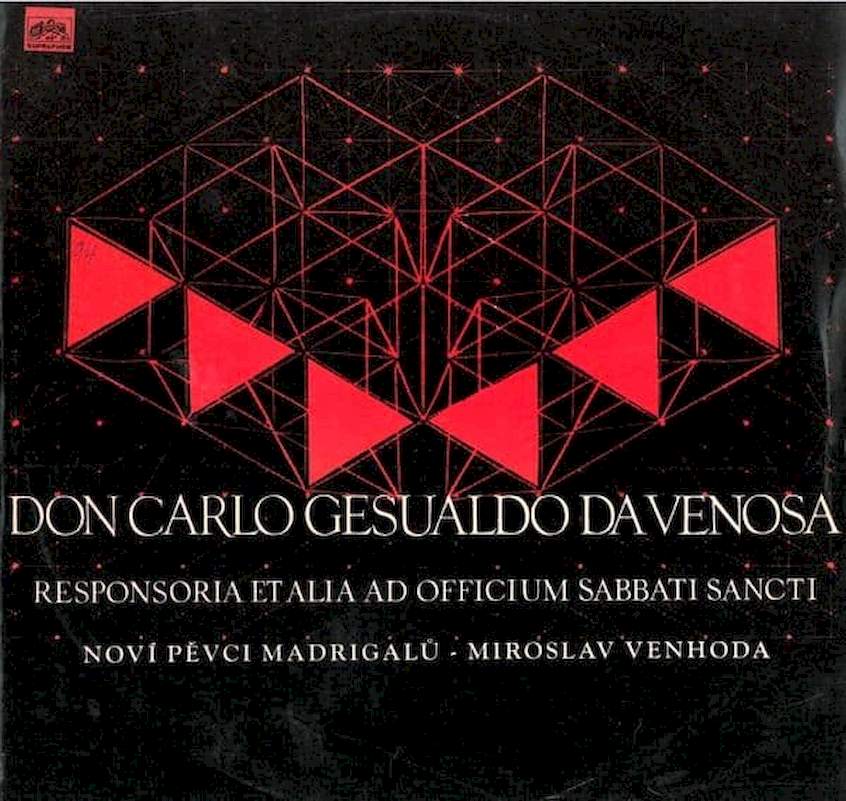 Carlo Gesualdo, Noví Pěvci Madrigalů A Komorní Hudby - Miroslav Venhoda - Responsoria Et Alia Ad Officium Sabbati Sancti - LP / Vinyl