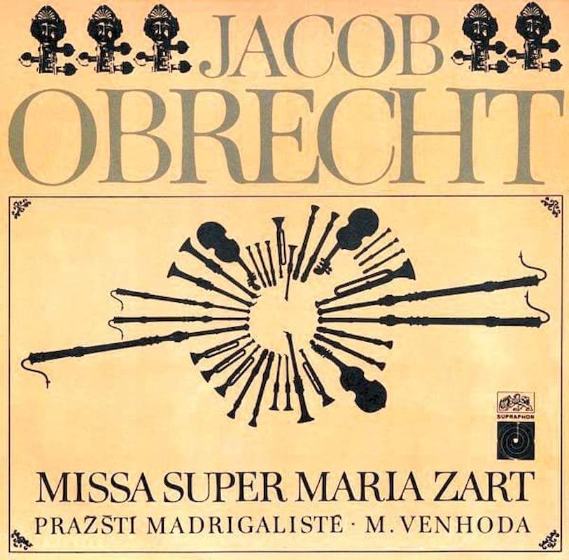Jacob Obrecht - Prague Madrigal Singers · Miroslav Venhoda - Missa Super Maria Zart - LP / Vinyl