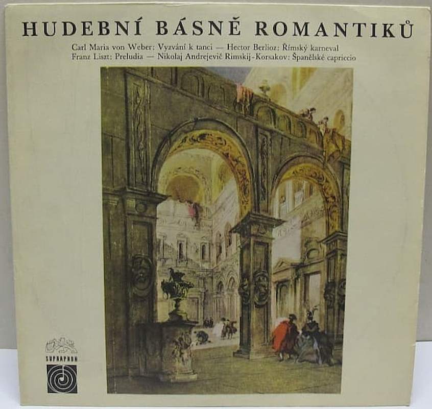 Franz Liszt - Hector Berlioz - Carl Maria von Weber - Nikolai Rimsky-Korsakov - Hudební Básně Romantiků - LP / Vinyl
