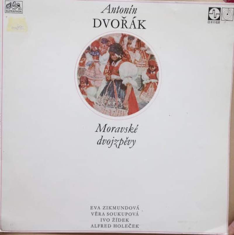 Antonín Dvořák - Eva Zikmundová, Ivo Žídek, Věra Soukupová, Alfred Holeček - Moravské Dvojzpěvy Na Slova Moravské Lidové Poezie - LP / Vinyl
