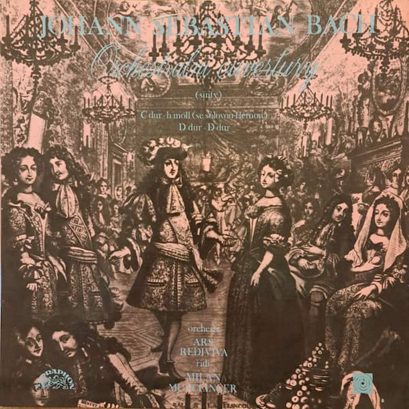 Johann Sebastian Bach, Ars Rediviva Ensemble Řídí Milan Munclinger - Orchestrální Ouvertury (Suity) - LP / Vinyl