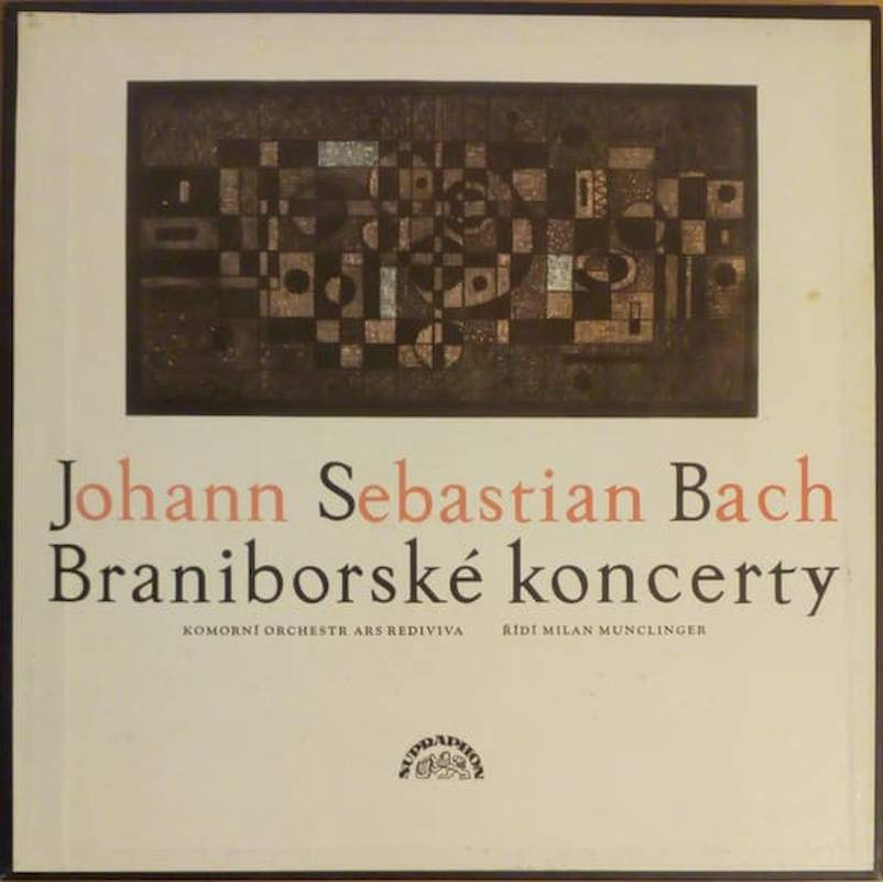 Johann Sebastian Bach - Ars Rediviva Ensemble, Milan Munclinger - Braniborské Koncerty - LP / Vinyl