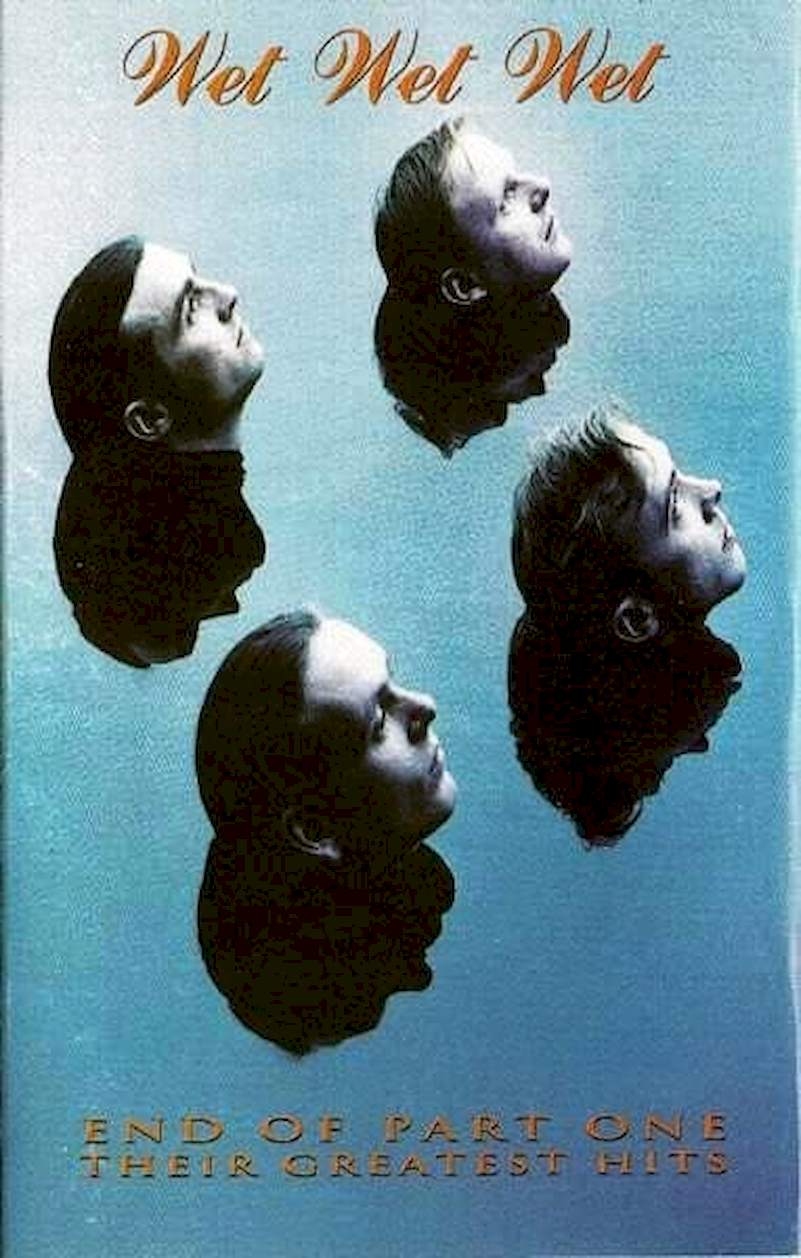 Wet Wet Wet - End Of Part One - Their Greatest Hits - MC / kazeta