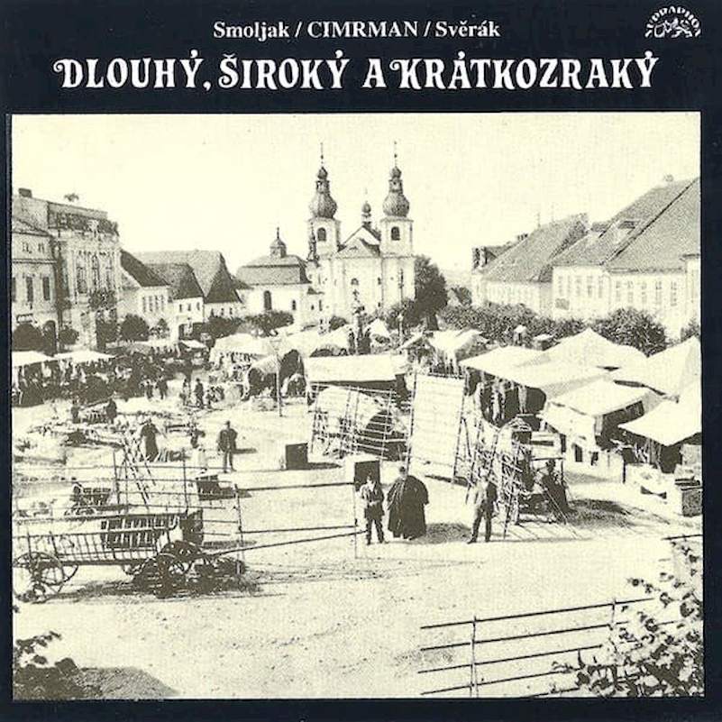 Ladislav Smoljak / Jára Cimrman / Zdeněk Svěrák - Dlouhý, Široký A Krátkozraký - CD