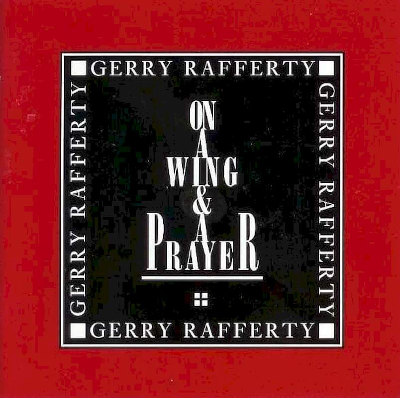 Gerry Rafferty - On A Wing & A Prayer - CD