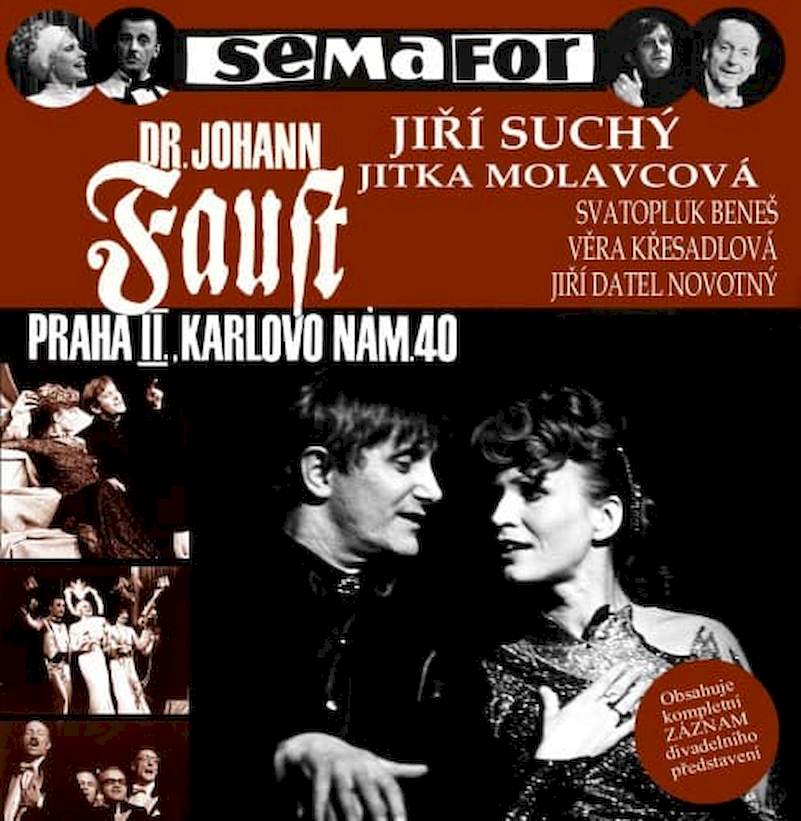 Jiří Suchý, Jitka Molavcová, Svatopluk Beneš, Věra Křesadlová, Jiří Datel Novotný, Ferdinand Havlík - Semafor Dr. Johann Faust Praha II., Karlovo Nám. 40 - CD