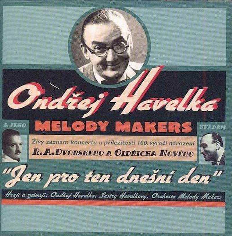 Ondřej Havelka A Jeho Melody Makers - Jen Pro Ten Dnešní Den - CD