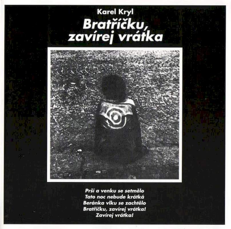 Karel Kryl - Bratříčku, Zavírej Vrátka - CD
