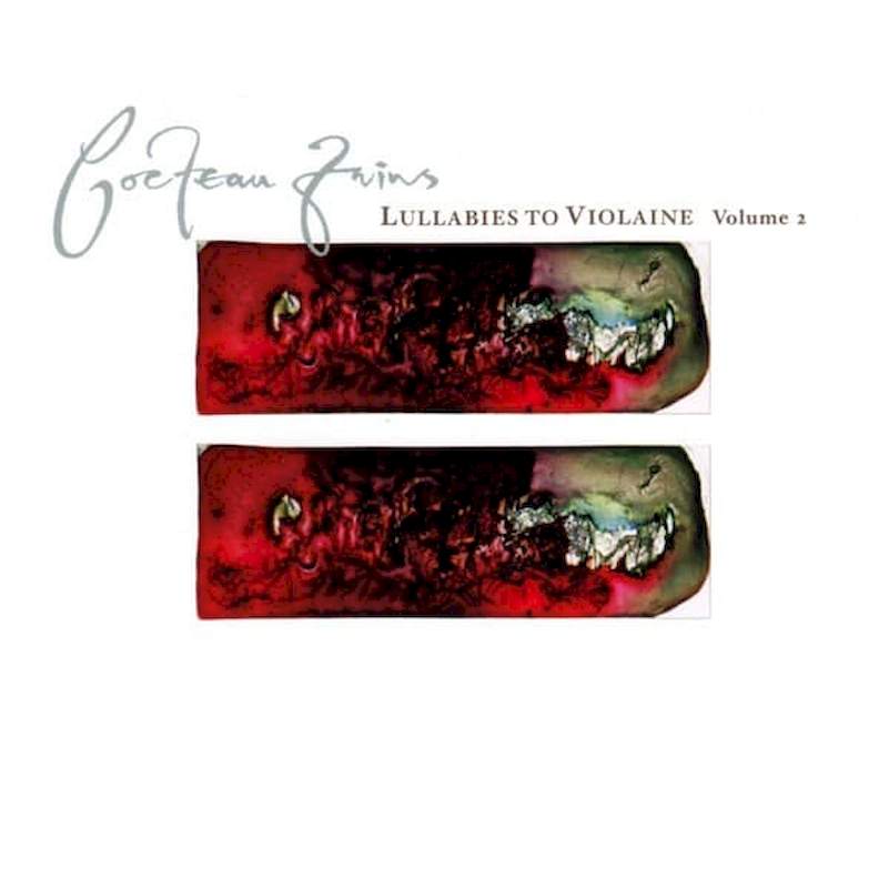 Cocteau Twins - Lullabies To Violaine - Volume 2 - CD