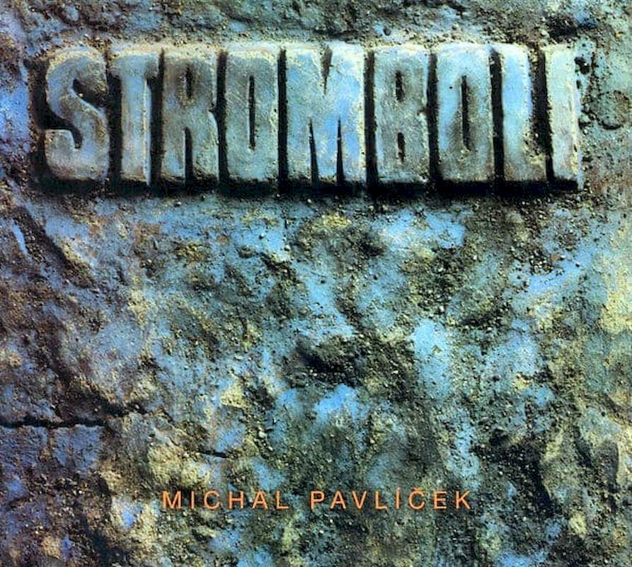 Stromboli, Michal Pavlíček - Stromboli, Michal Pavlíček - CD