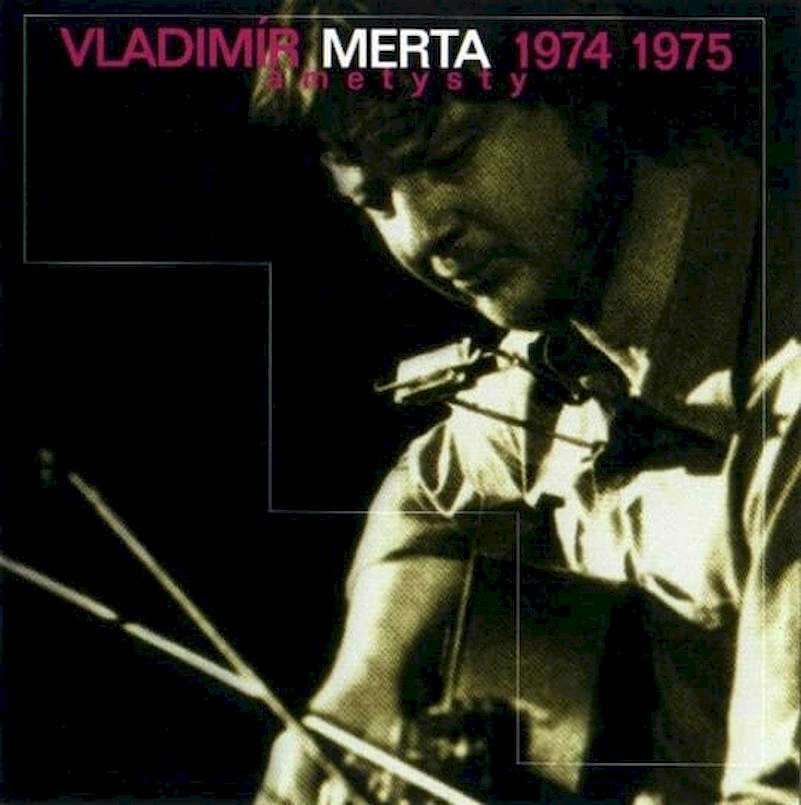 Vladimír Merta - Ametysty (1974 1975) - CD