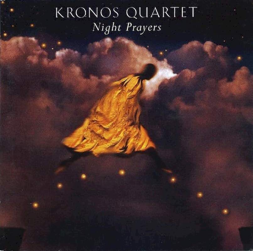 Kronos Quartet - Night Prayers - CD