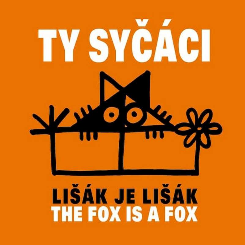 Ty Syčáci - Lišák Je Lišák / The Fox Is A Fox - CD