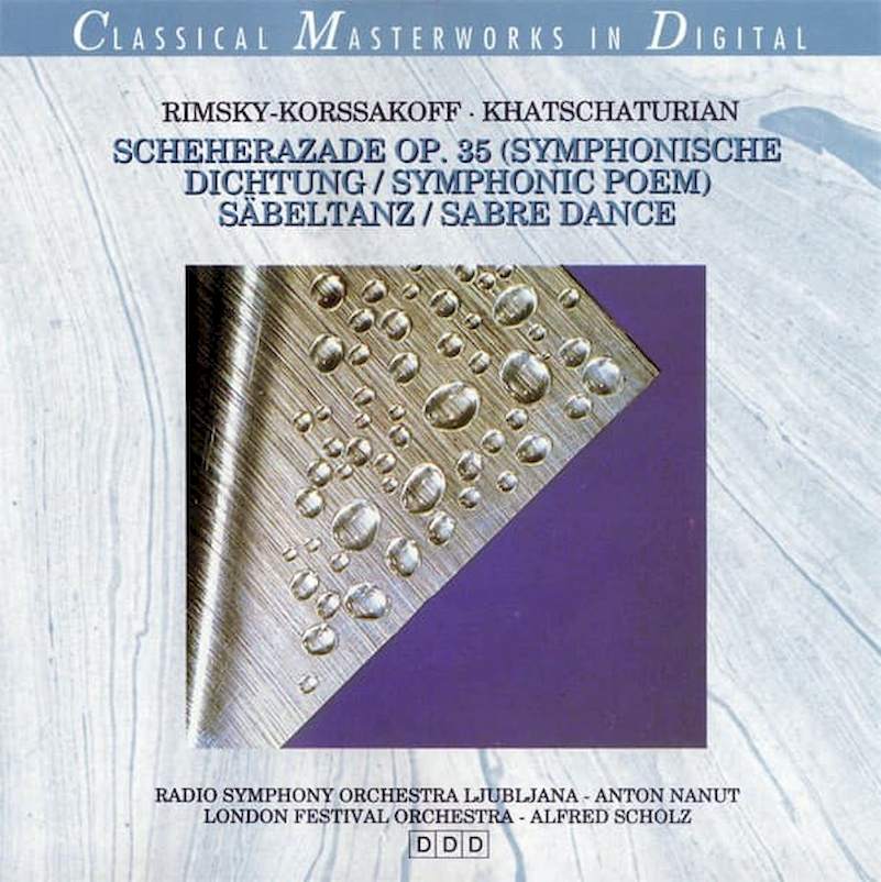 Nikolai Rimsky-Korsakov / Aram Khatchaturian - Simfonični Orkester RTV Ljubljana, Anton Nanut, London Festival Orchestra, Alfred Scholz - Scheherazade Op. 35 (Symphonische Dichtung = Symphonic Poem), Säbeltanz = Sabre Dance - CD