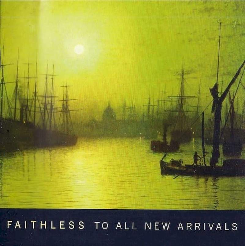 Faithless - To All New Arrivals - CD
