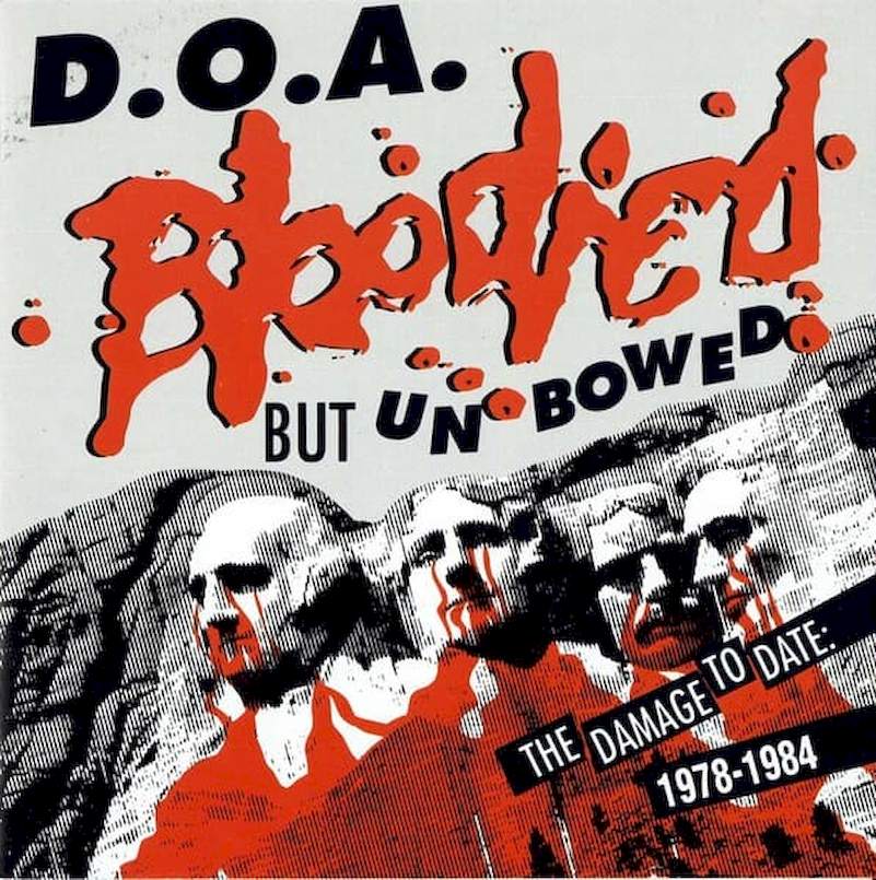 D.O.A. - Bloodied But Unbowed / War On 45: The Damage To Date: 1978-1984 - CD