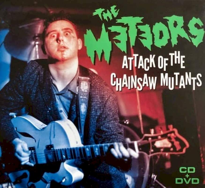 The Meteors - Attack Of The Chainsaw Mutants - CD + DVD
