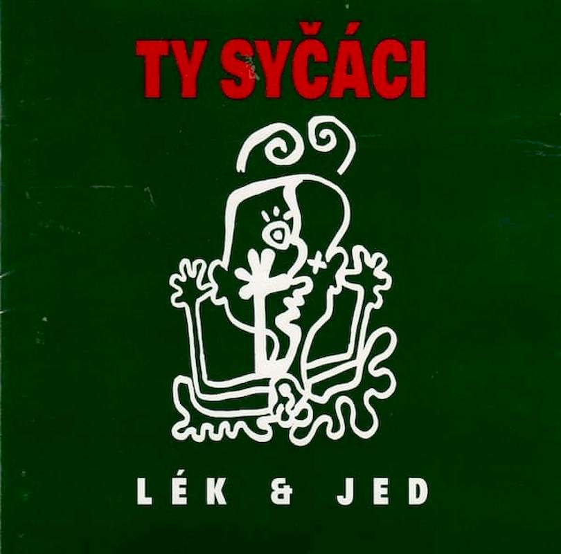 Ty Syčáci - Lék & Jed - CD