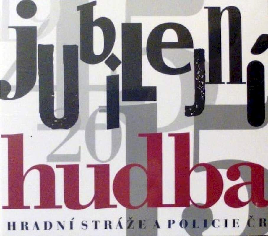 Hudba Hradní Stráže a Policie ČR - Jubilejní Hudba - CD