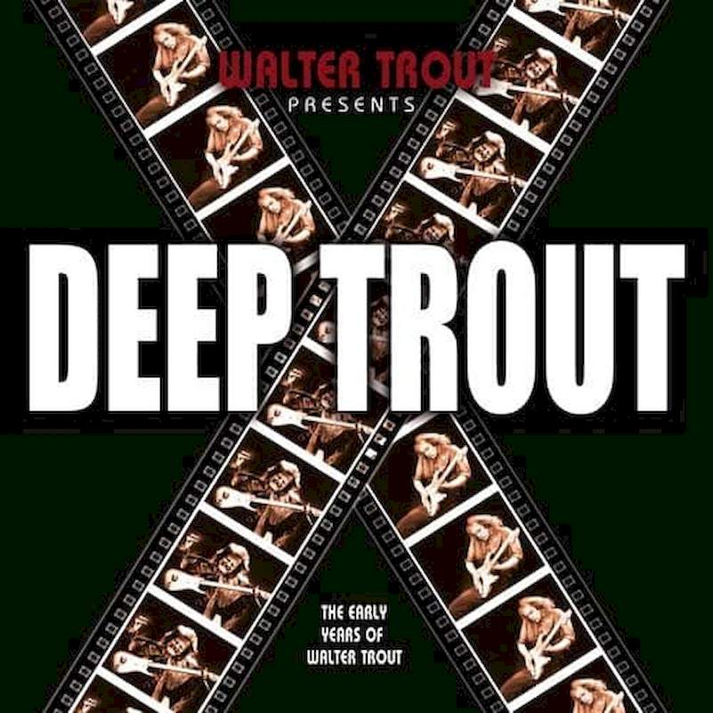 Walter Trout - Deep Trout (The Early Years Of Walter Trout) - CD