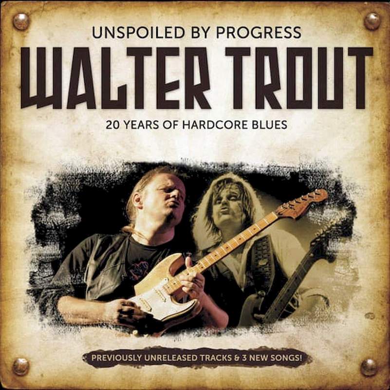 Walter Trout - Unspoiled By Progress - CD