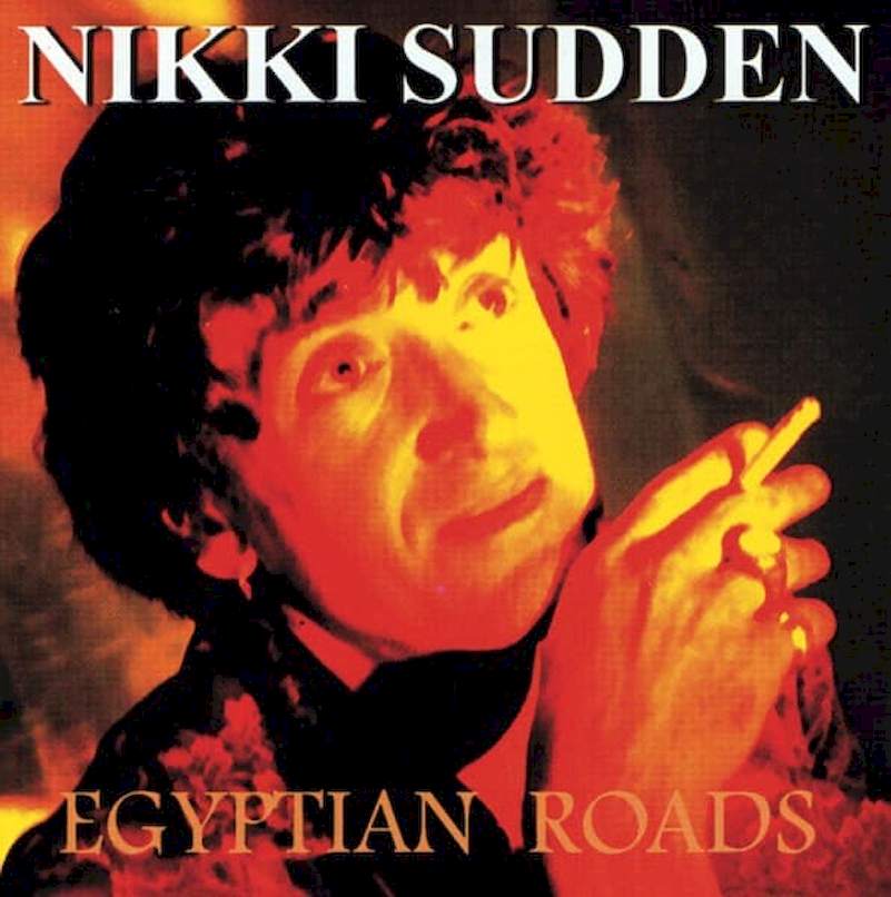 Nikki Sudden - Egyptian Roads - CD