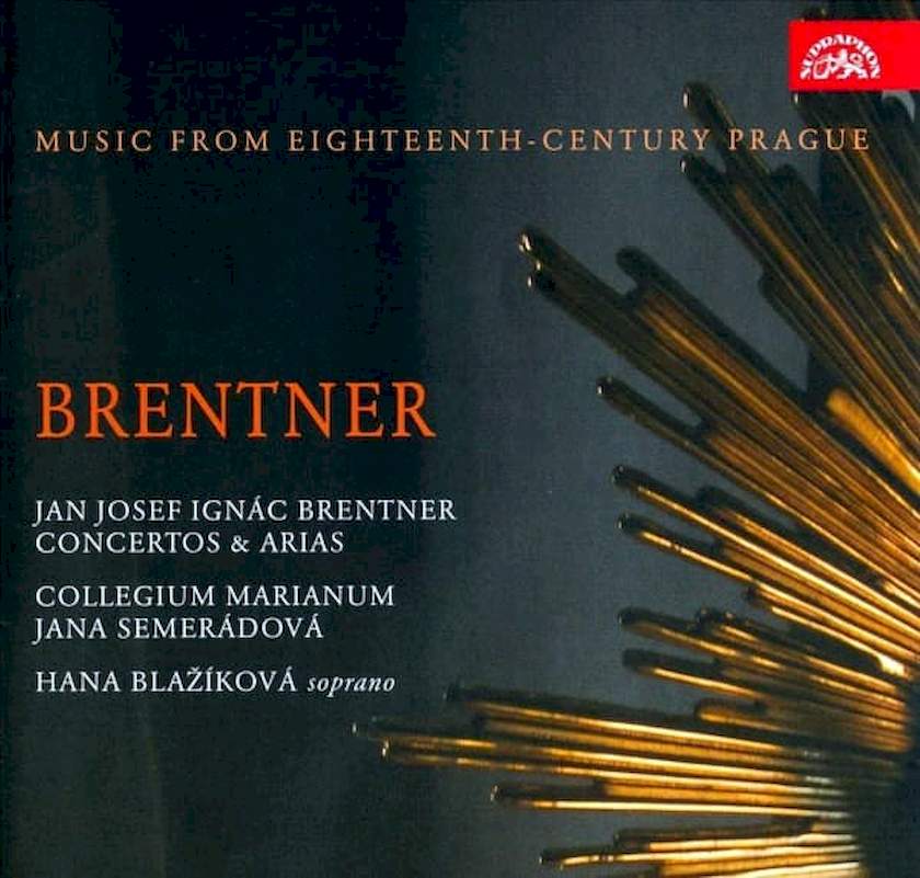 Jan Josef Ignác Brentner - Hana Blažíková, Collegium Marianum, Jana Semerádová - Concertos & Arias - CD