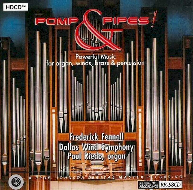 Dallas Wind Symphony, Frederick Fennell, Paul Riedo - Pomp & Pipes! - HDCD