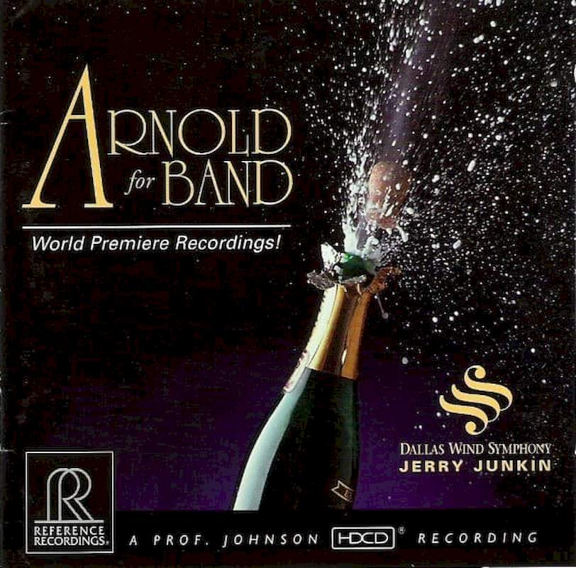 Malcolm Arnold - Dallas Wind Symphony, Jerry Junkin - Arnold For Band - HDCD
