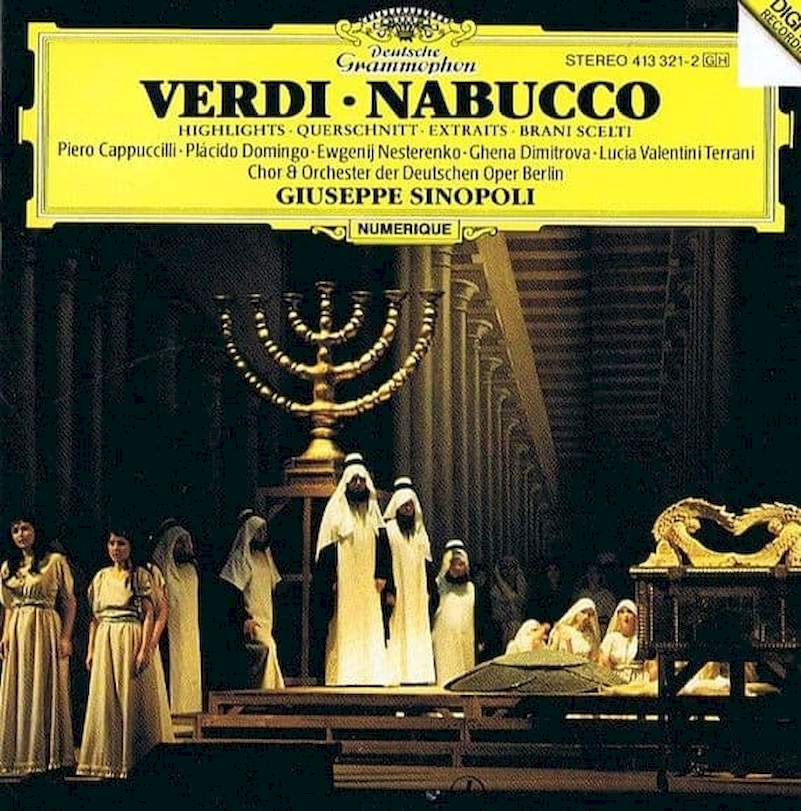 Giuseppe Verdi • Chor Der Deutschen Oper Berlin & Orchester Der Deutschen Oper Berlin • Piero Cappuccilli • Placido Domingo • Evgeny Nesterenko • Ghena Dimitrova • Lucia Valentini Terrani - Nabucco - Querschnitt - CD