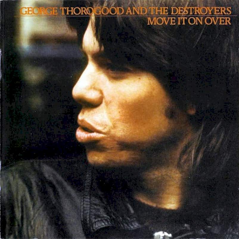 George Thorogood & The Destroyers - Move It On Over - SACD