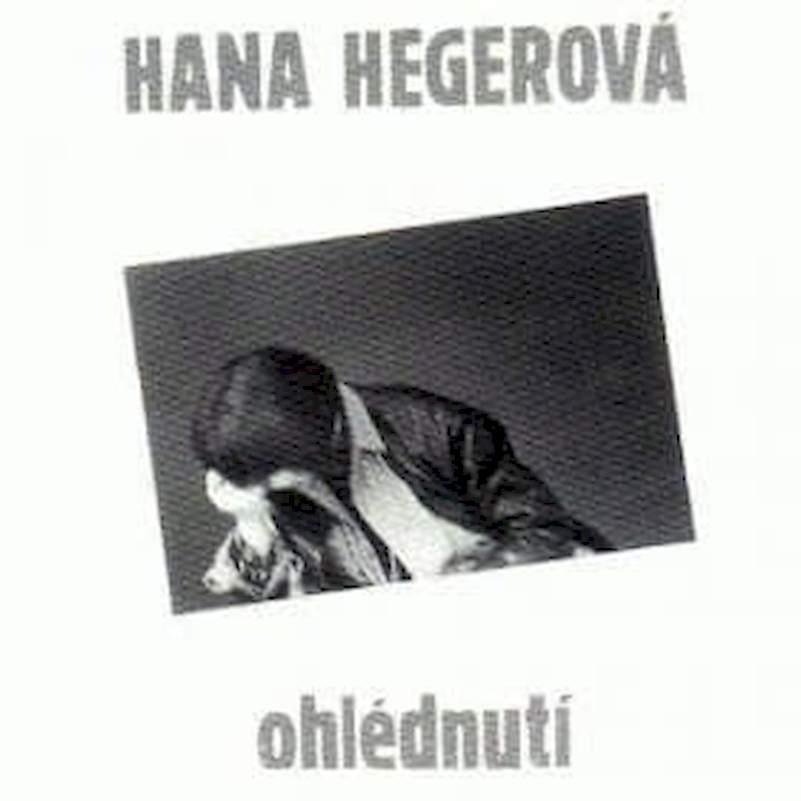 Hana Hegerová - Ohlédnutí - CD