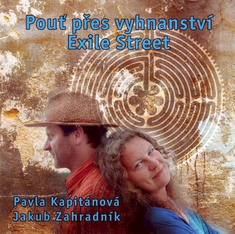 Pavla Kapitánová, Jakub Zahradník - Pouť Přes Vyhnanství / Exile Street - CD