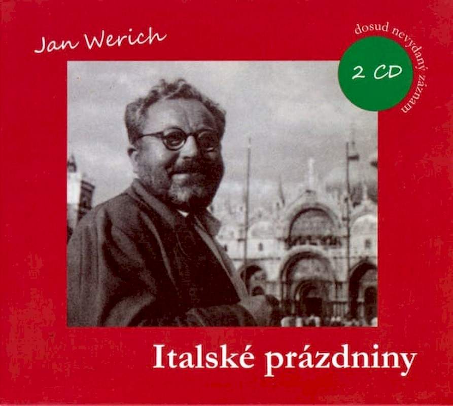 Jan Werich - Italské prázdniny (Vyprávění Jana Wericha V Nezkrácené Podobě) - CD