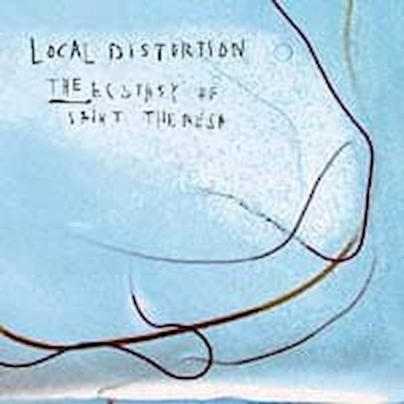 The Ecstasy Of Saint Theresa - Local Distortion - CD