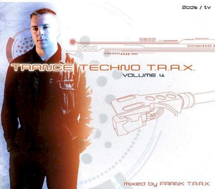 Frank T.R.A.X. - Trance Techno T.R.A.X. Volume 4 - CD